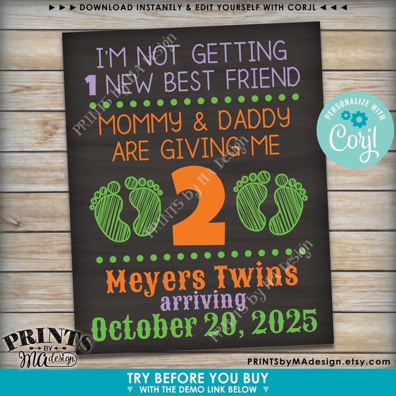 May include: A chalkboard-style sign announcing the arrival of twins. The sign reads "I'm not getting 1 new best friend, Mommy & Daddy are giving me 2." The sign includes the text "Meyers Twins arriving October 20, 2025."