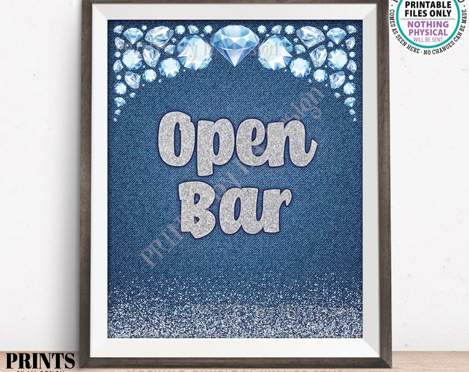 Denim & Diamonds Open Bar Sign, Wedding Reception, Anniversary Party, Birthday Party Decor, PRINTABLE 8x10” Open Bar Sign <ID>