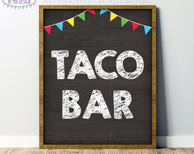 Taco Bar Sign, Cinco de Mayo Fiesta, Sweet Sixteen Birthday, Graduation, Retirement, PRINTABLE 8x10/16x20” Chalkboard Style Sign <ID>