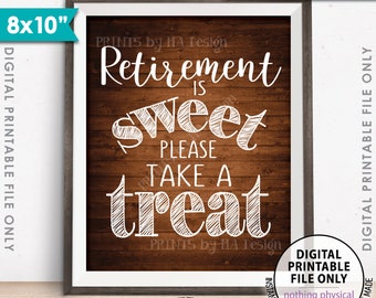 Retirement Sign, Retirement is Sweet Please Take a Treat Sign, Retirement Party, 8x10” Brown Rustic Wood Style Printable Instant Download