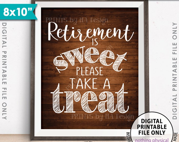 Retirement Sign, Retirement is Sweet Please Take a Treat Sign, Retirement Party, 8x10” Brown Rustic Wood Style Printable Instant Download