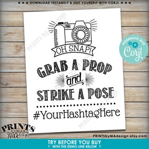 May include: Black and white printable sign with a camera graphic and the text "Oh Snap! Grab a Prop and Strike a Pose #YourHashtagHere".