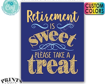 Retirement is Sweet Please Take a Treat Sign, Retirement Party Decor, Custom Colors, PRINTABLE 8x10" Sign <Edit Colors Yourself w/Corjl>