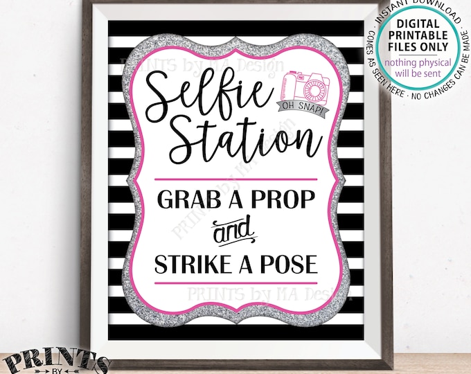 Selfie Station Sign, Grab a Prop and Strike a Pose, Wedding Birthday Anniversary Graduation, PRINTABLE Black Pink & Silver 8x10” Sign <ID>