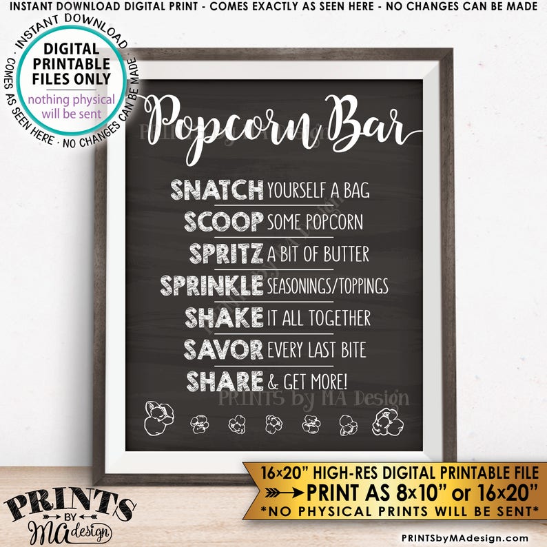 May include: Black and white printable sign that says "Popcorn Bar" with instructions on how to make popcorn. The sign is framed in a wood frame and has a white background. The sign is 16x20 inches and can be printed as 8x10 inches or 16x20 inches.