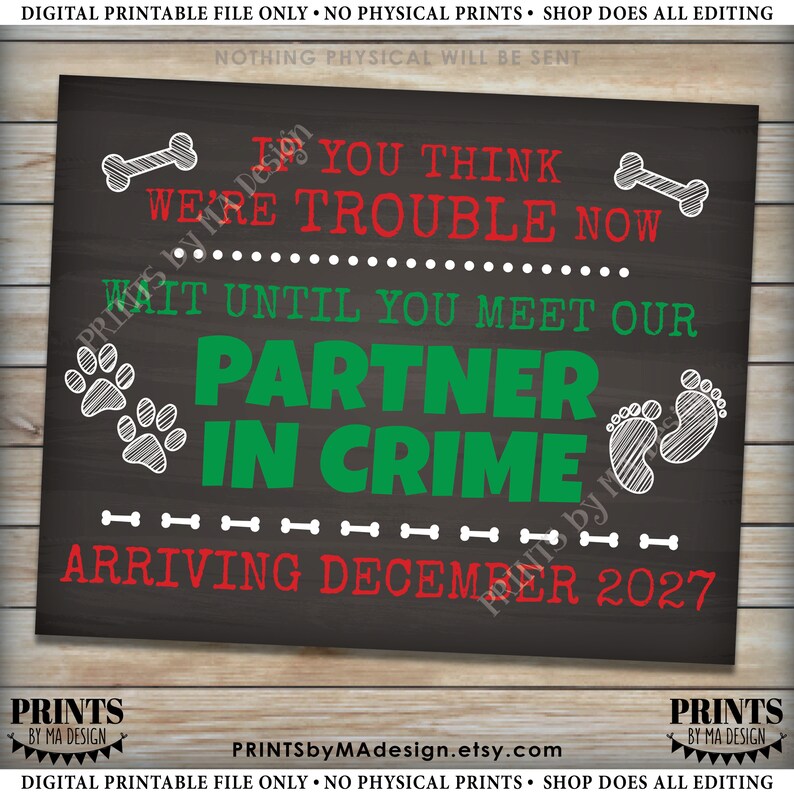 Dogs Pregnancy Announcement, Meet Our Partner in Crime Dogs Pregnancy Sign, Partners, PRINTABLE Chalkboard Style 8x10/16x20 Sign image 3