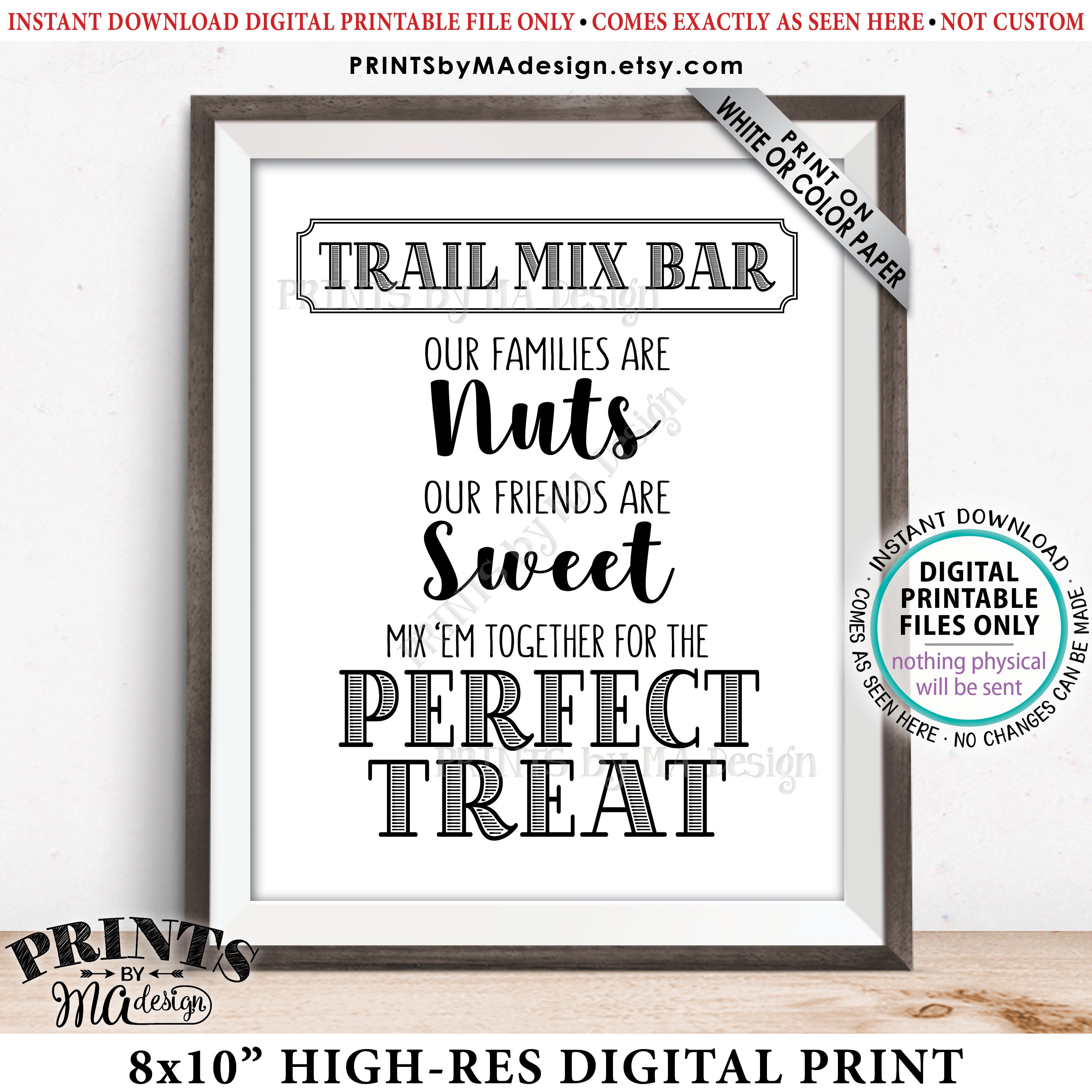 Trail Mix Bar Sign, Families are Nuts Friends are Sweet Mix 'em for the