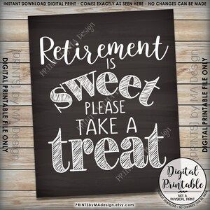 Retirement Sign, Retirement is Sweet Please Take a Treat Sign, Retirement Party Sign, 8x10 Chalkboard Style Printable Instant Download image 2