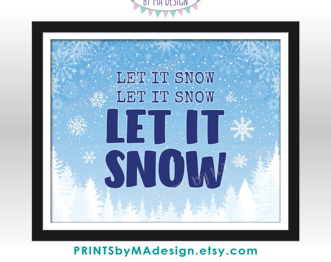 Let It Snow Sign, Snowflakes and Pine Trees, Winter Scene Snow Display, PRINTABLE 8x10/16x20” Winter Themed Sign<ID>