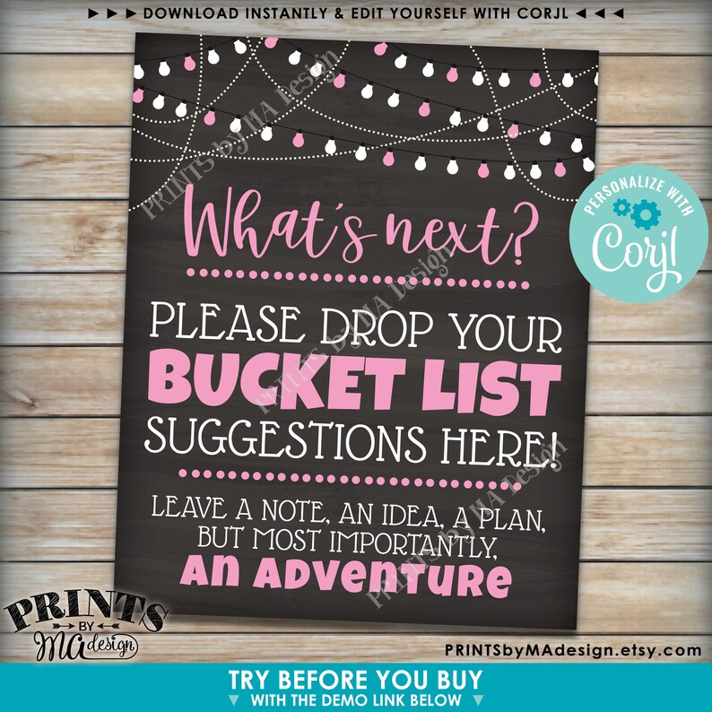May include: A printable sign with a chalkboard background and pink and white fairy lights. The sign says "What's next? Please drop your bucket list suggestions here! Leave a note, an idea, a plan, but most importantly, an adventure." The sign also has a logo for "Prints by Ma Design" and a link to their Etsy shop.