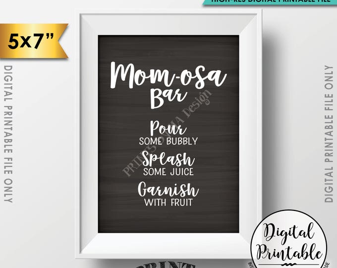 Mom-osa Bar Sign, MOMosa Sign, Mimosa Baby Shower, Make a Mimosa Decor, Preggatini, Chalkboard Style PRINTABLE 5x7” Instant Download