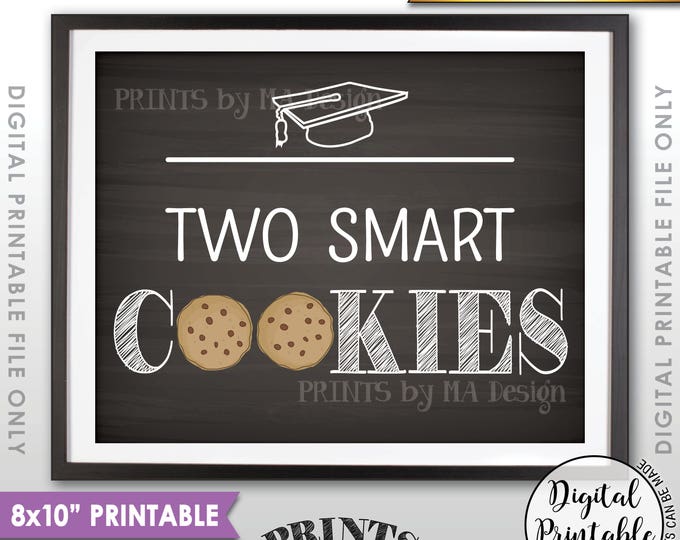 Smart Cookie Sign, Two Smart Cookies Graduation Party Sign, Graduation Cookies Sweet Treat 8x10” Chalkboard Style Printable Instant Download