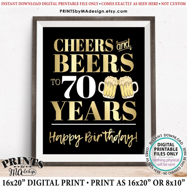 Cheers and Beers to 70 Years, 70th B-day Party Decor, Seventieth Birthday, PRINTABLE 8x10/16x20” 70th B-day Sign <Instant Download>