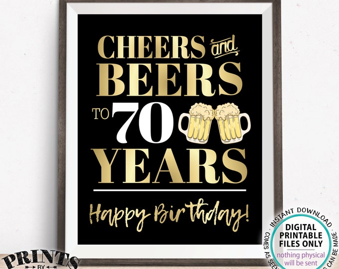 Cheers and Beers to 70 Years, 70th B-day Party Decor, Seventieth Birthday, PRINTABLE 8x10/16x20” 70th B-day Sign <Instant Download>