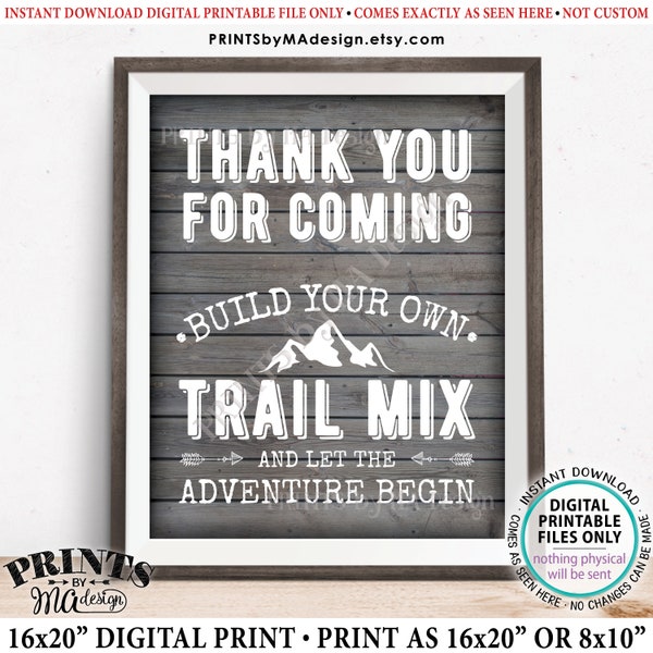 Trail Mix Sign, Thank you for Coming, Build Your Own Trail Mix Bar Sign, PRINTABLE 8x10/16x20” Gray Rustic Wood Style Trail Mix Sign <ID>