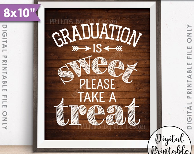 Graduation Party Decoration, Graduation is Sweet Please Take a Treat, Graduation Sign, 8x10” Rustic Wood Style Printable Instant Download