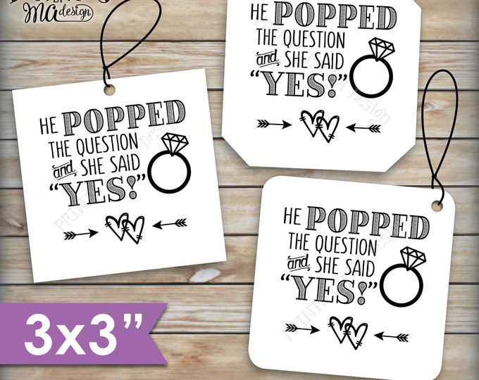 Engagement Party Tags, He Popped the Question and She Said Yes, 8.5x11" PRINTABLE Sheet of 3" Square Tags <ID>