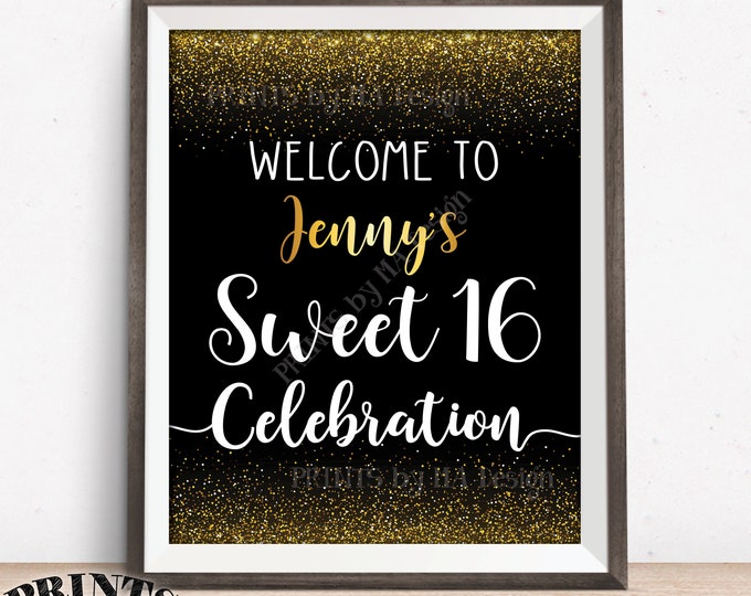 Sweet 16 Welcome Sign, Welcome to the Sweet 16 Celebration Welcome Sign, Black & Gold Glitter PRINTABLE 8x10/16x20” Sweet Sixteen Party Sign