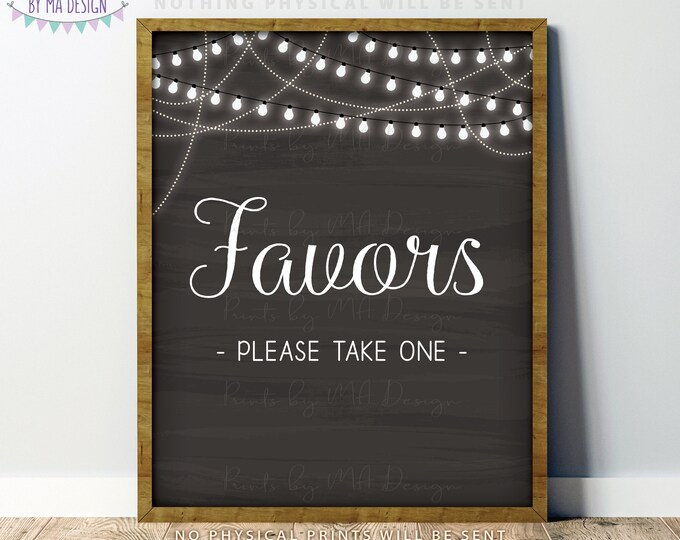 Favors Sign, Please Take One Favor Sign, Wedding Shower Birthday Graduation, PRINTABLE 8x10/16x20” Chalkboard Style Sign, Lights <ID>