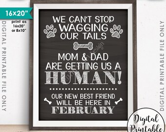 Dogs Pregnancy Announcement, Mom & Dad are Getting Us a Human, Due in FEBRUARY Dated Chalkboard Style PRINTABLE Pregnancy Reveal Sign <ID>