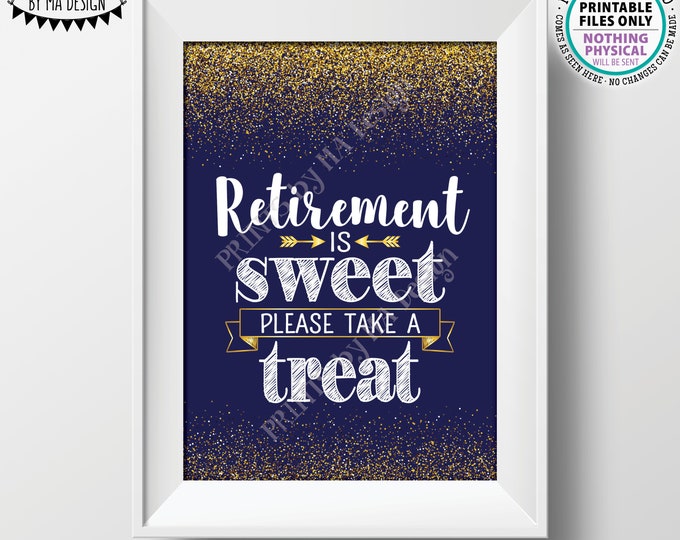 Retirement is Sweet Please Take a Treat Sign, Celebrate Retirement Party Decoration, PRINTABLE 5x7” Navy Blue & Gold Glitter Sign <ID>