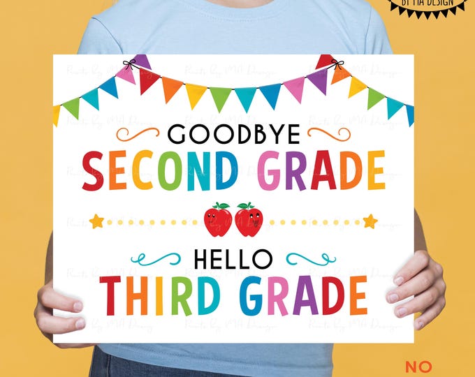 Goodbye Second Grade - Hello Third Grade, Last Day of 2nd Grade, Moving on to 3rd Grade, PRINTABLE 8x10/16x20” Last Day of School Sign <ID>