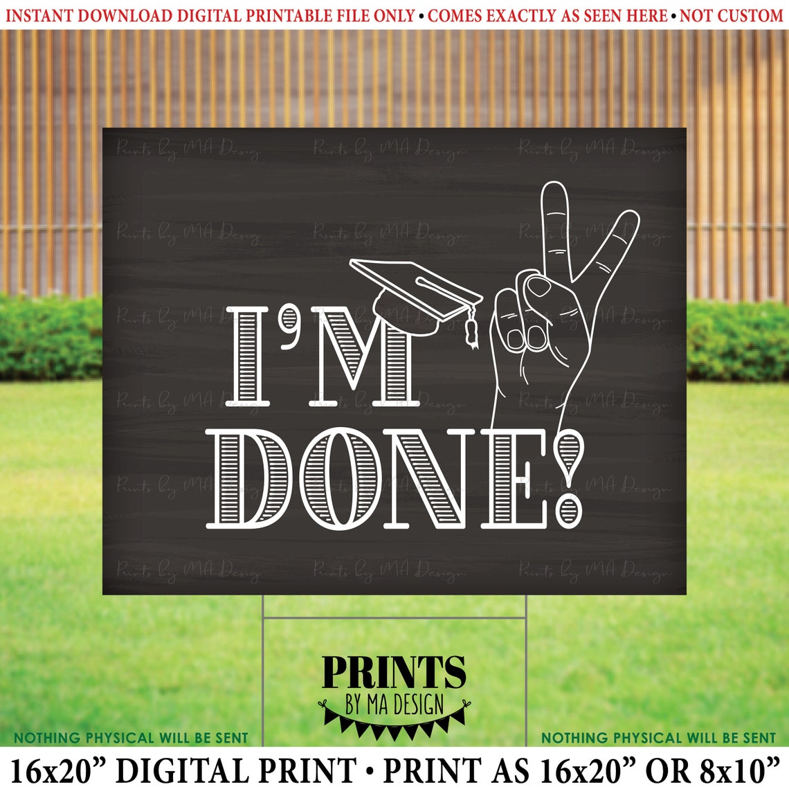I'm Done Graduation Sign, Peace Out I'm Done High School Graduation ...
