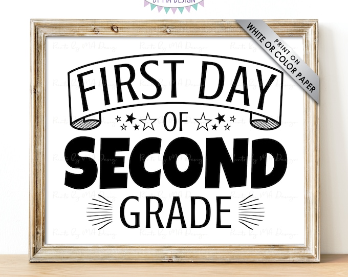 SALE! First Day of Second Grade Sign, Starting 2nd Grade School Year Back to School, B&W PRINTABLE 8x10/16x20” First Day of School Sign <ID>
