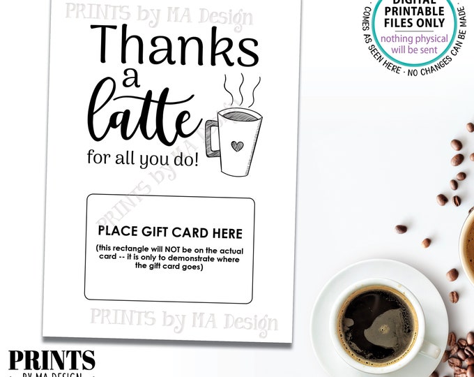 Thanks a Latte Card, Thanks For All You Do Gift Card Holder, Coffee Mug, PRINTABLE 5x7” Thank You Card <Instant Download>