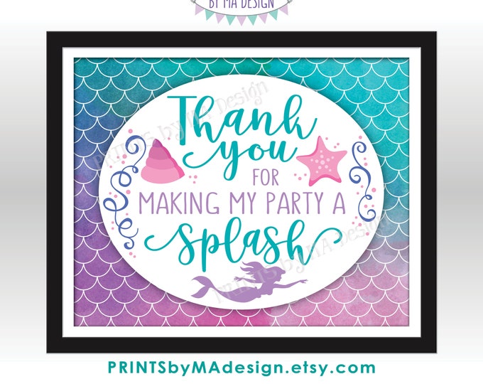 Mermaid Party Sign, Thank You for Making by Party a Splash, PRINTABLE 8x10” Watercolor Style Mermaid Birthday Sign <Instant Download>