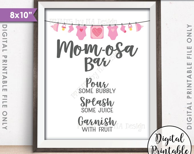 Mom-osa Bar Sign, MOMosa Sign, Mimosa Baby Shower Drinks Baby Shower Decor, Make a Mimosa, Preggatini, Pink 8x10” Printable Instant Download