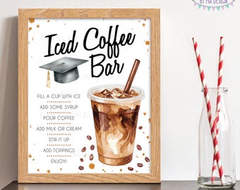 Graduation Iced Coffee Bar Sign, Caffeination Station Grad Party Decor, Make Your Own Drink, PRINTABLE 8x10/16x20” Sign <ID>