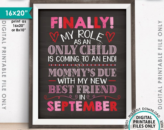 Valentine's Day Pregnancy Announcement, Role as an Only Child Ends, Best Friend due in SEPTEMBER Dated Chalkboard Style PRINTABLE Sign <ID>