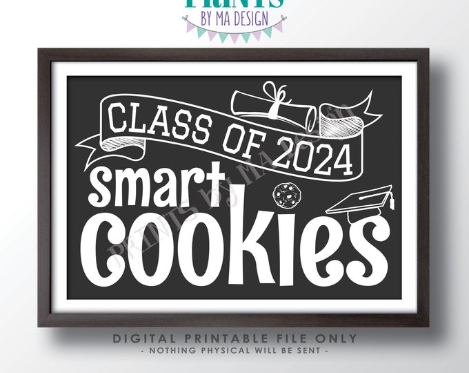 Class of 2024 Smart Cookies Sign, Graduation Party Decorations, PRINTABLE 24x36” 2024 Grad Cookie Sign, Gray and White, Sweet Treats <ID>