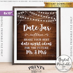 May include: A printable 8x10 inch sign with a rustic wood background and white string lights. The sign says "Date Jar" and "Share your best date night ideas for the future Mr. & Mrs."