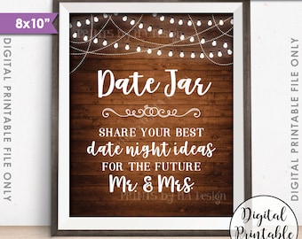 Date Jar Sign, Share your best Date Ideas with the Future Mr & Mrs, Date Night, Bridal Shower, PRINTABLE 8x10” Rustic Wood Style Sign <ID>