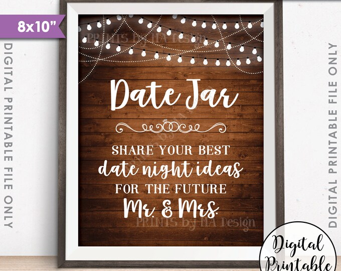 Date Jar Sign, Share your best Date Ideas with the Future Mr & Mrs, Date Night, Bridal Shower, PRINTABLE 8x10” Rustic Wood Style Sign <ID>