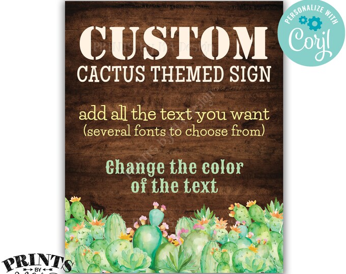 Custom Cactus Sign, Southwest Succulents, 1 PRINTABLE 8x10/16x20” Rustic Wood Style Portrait Sign, Choose Your Text <Edit Yourself w/Corjl>