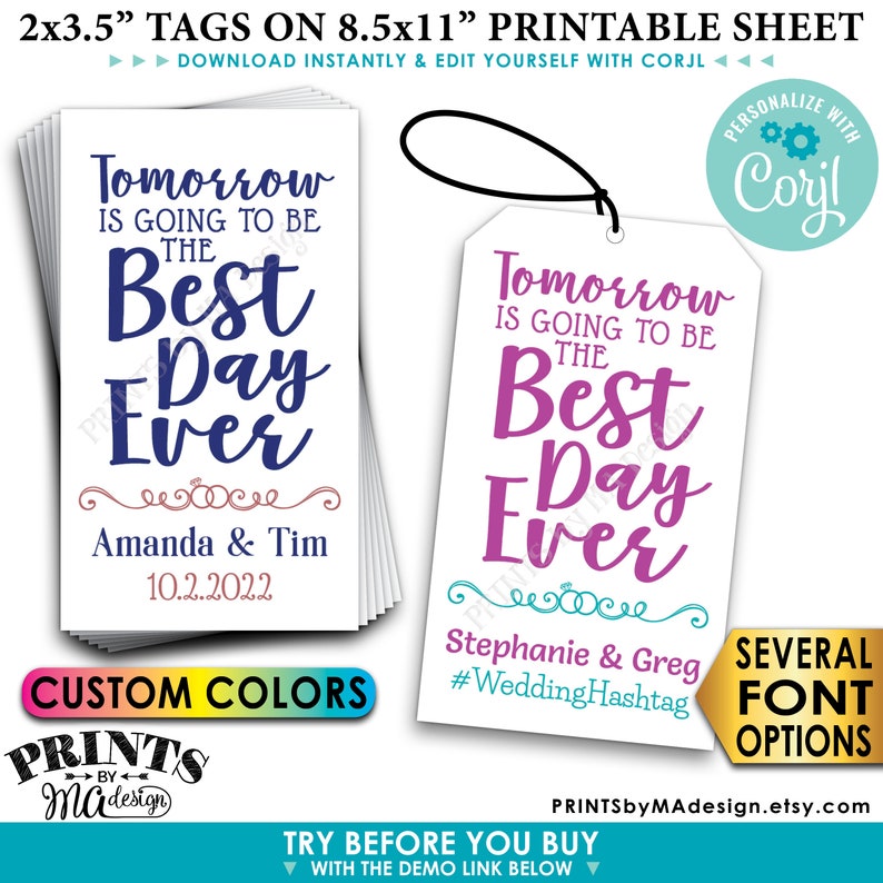 May include: Printable sheet of 2x3.5 inch tags with the text "Tomorrow is going to be the best day ever" in purple and blue text. The tags are customizable with names and a wedding hashtag. The sheet is 8.5x11 inches.