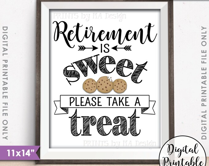 Retirement Party Sign, Retirement Sign, Retirement is Sweet Please Take a Treat Dessert Sign, Cookie Sign, 16x20" Instant Download Printable