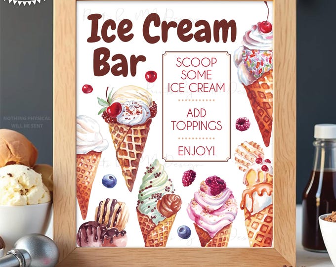 Ice Cream Bar Sign, Create Your Own Sweet Treat, Make Your Own Ice Cream Social, Cones, Sundae, PRINTABLE 8x10/16x20” Party Decoration <ID>