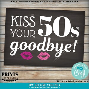 Kiss Your ___s Goodbye, Custom Text &amp; Colors, Funny Birthday Sign ...