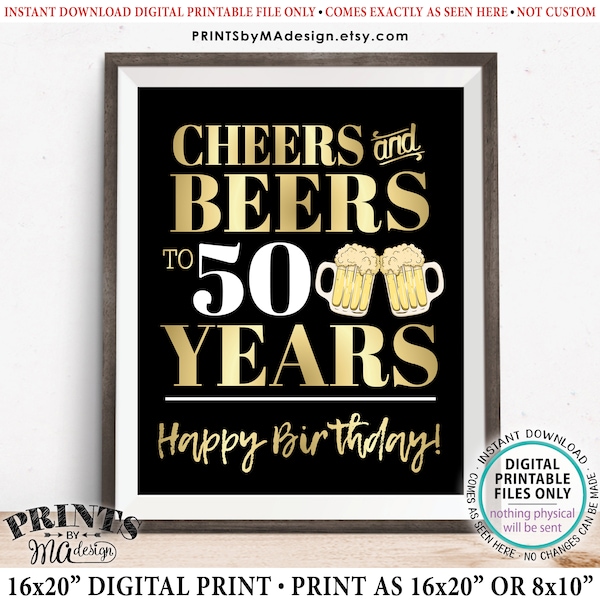 Cheers and Beers to 50 Years, 50th B-day Party Decor, Fiftieth Birthday, PRINTABLE 8x10/16x20” 50th B-day Sign <Instant Download>