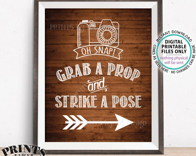 Grab a Prop and Strike a Pose sign pointing RIGHT Oh Snap Selfie Station Photo Booth Arrow Photobooth, Rustic Wood Style PRINTABLE Sign <ID>
