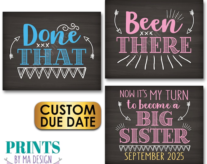 Been There Done That Now It's My Turn to be a Big Sister, 4th Baby Pregnancy Announcement, Chalkboard Style PRINTABLE 8x10/16x20” Signs