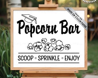 Popcorn Bar Sign, Graduation Party, Scoop Sprinkle Enjoy, Popcorn Bar Directions, Make Your Own Snack, PRINTABLE 8x10/16x20” B&W Sign <ID>