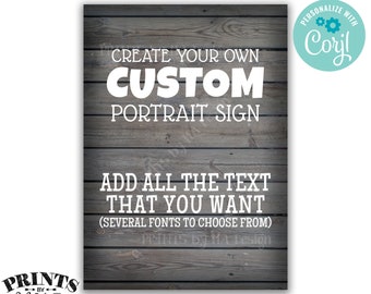 Custom Gray Rustic Wood Style Sign, Choose Your Text, One Custom PRINTABLE 5x7” Portrait Sign <Edit Yourself with Corjl>