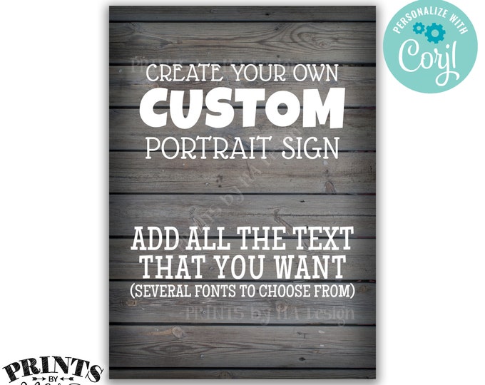 Custom Gray Rustic Wood Style Sign, Choose Your Text, One Custom PRINTABLE 5x7” Portrait Sign <Edit Yourself with Corjl>