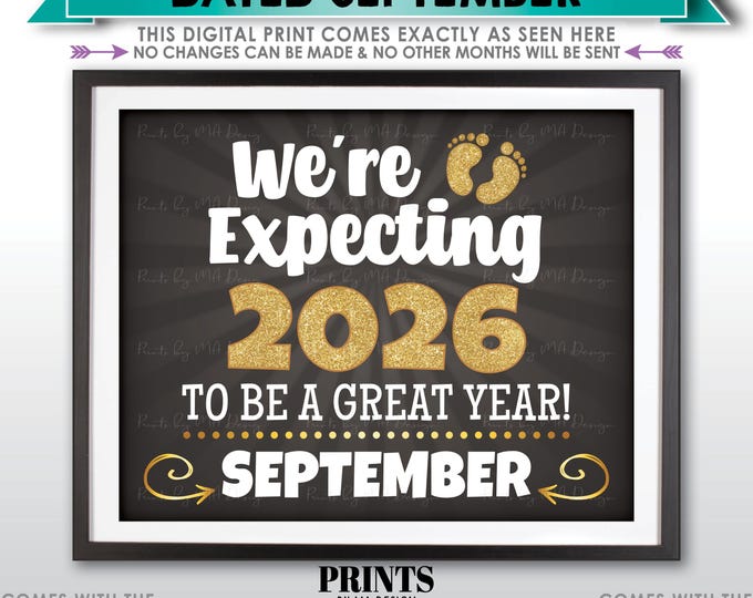 New Years Pregnancy Announcement, We're Expecting 2026 To Be a Great Year Baby Due in SEPTEMBER Dated PRINTABLE Baby Reveal Sign <ID>