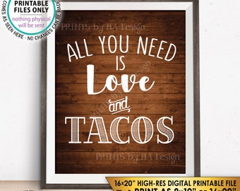 All you Need is Love and Tacos Sign, Taco Wedding Sign, Wedding Taco Bar Sign, Rustic Wood Style PRINTABLE 8x10/16x20” Instant Download